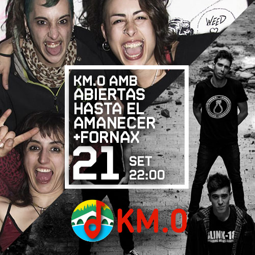 KM.0 AMB ABIERTAS HASTA EL AMANECER + FORNAX