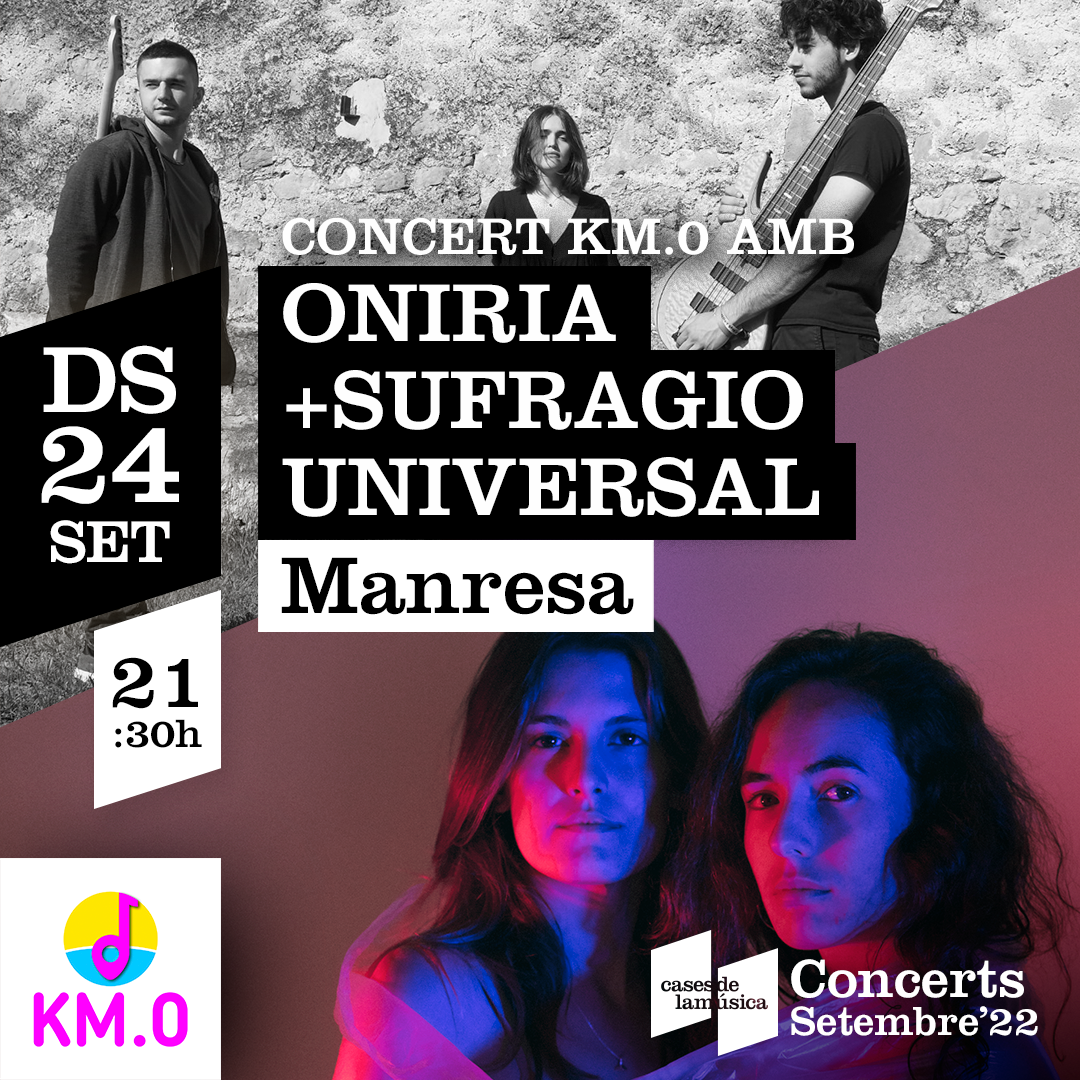 Concert KM.0 | Oniria + Sufragio Universal